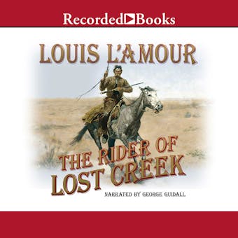 The Rider of Lost Creek - Louis L'Amour