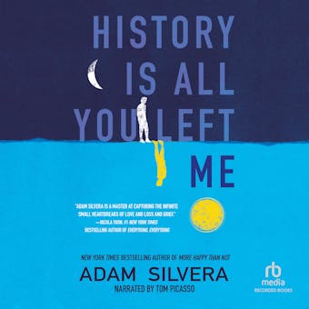 History Is All You Left Me - Adam Silvera