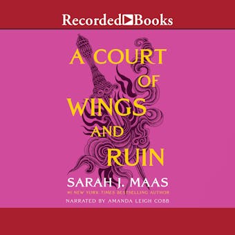 A Court of Wings and Ruin: A Court of Thorns and Roses, Book 3 - Sarah J. Maas