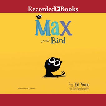 Max and Bird - Ed Vere