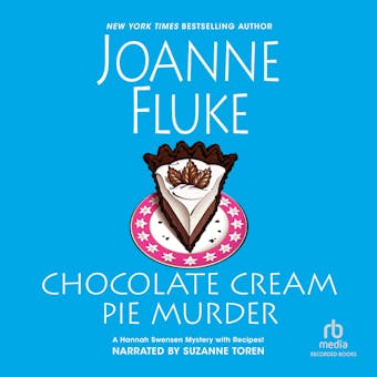Chocolate Cream Pie Murder: A Hannah Swensen Mystery with Recipes! - Joanne Fluke