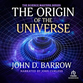 The Origin of the Universe: The Science Masters Series - undefined
