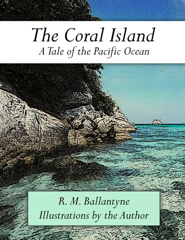 The Coral Island : Illustrated
