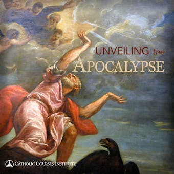 Unveiling the Apocalypse: The End Times According to the Bible - O.Praem. Alfred McBride