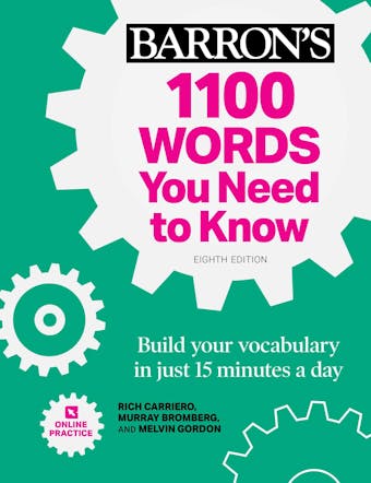 1100 Words You Need to Know + Online Practice: Build Your Vocabulary in just 15 minutes a day! - Melvin Gordon, Rich Carriero, Murray Bromberg