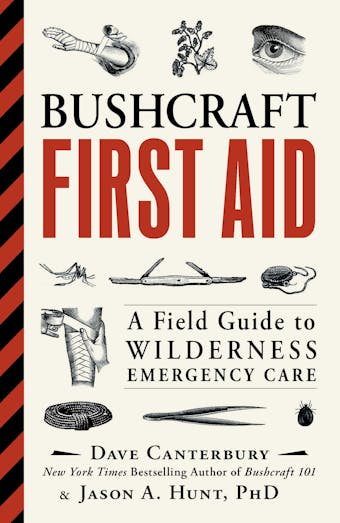 Bushcraft First Aid: A Field Guide to Wilderness Emergency Care - undefined