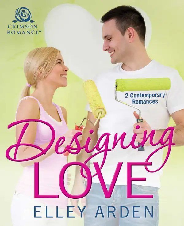 Designing Love : 2 Contemporary Romances
