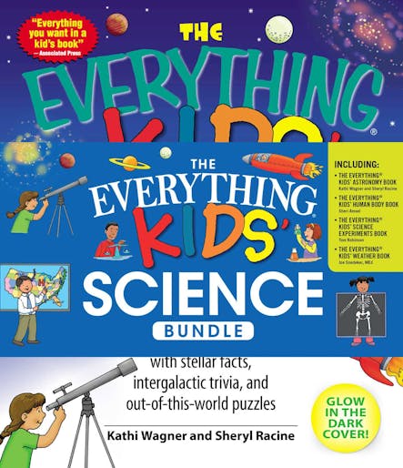 The Everything Kids' Science Bundle : The Everything® Kids' Astronomy Book; The Everything® Kids' Human Body Book; The Everything® Kids' Science Experiments Book; The Everything® Kids' Weather Book