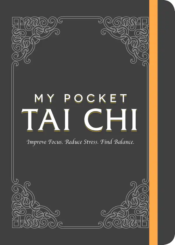 My Pocket Tai Chi : Improve Focus. Reduce Stress. Find Balance.