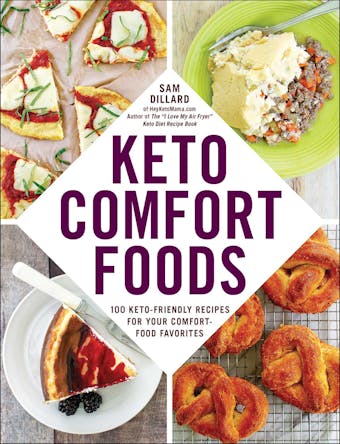 Keto Comfort Foods: 100 Keto-Friendly Recipes for Your Comfort-Food Favorites - undefined