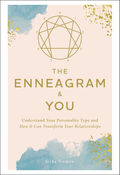 The Enneagram & You : Understand Your Personality Type And How It Can Transform Your Relationships