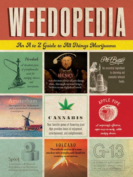 Weedopedia : An A To Z Guide To All Things Marijuana