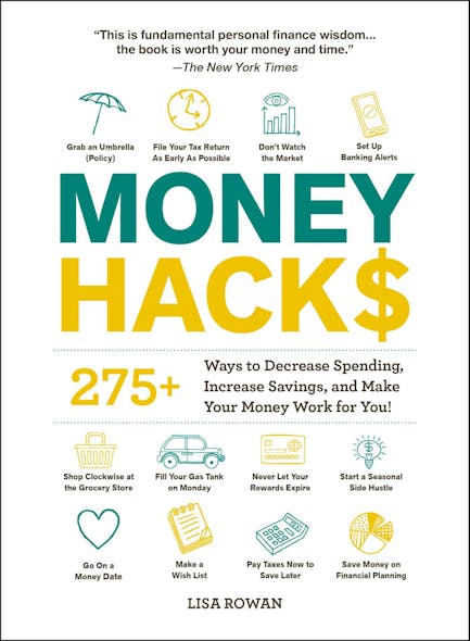 Money Hacks : 275+ Ways To Decrease Spending, Increase Savings, And Make Your Money Work For You!