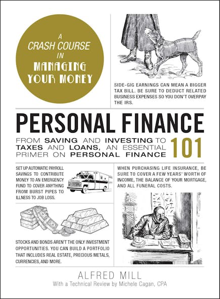 Personal Finance 101 : From Saving And Investing To Taxes And Loans, An Essential Primer On Personal Finance