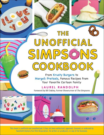 The Unofficial Simpsons Cookbook : From Krusty Burgers To Marge's Pretzels, Famous Recipes From Your Favorite Cartoon Family