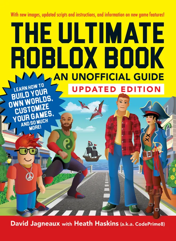 The Ultimate Roblox Book: An Unofficial Guide, Updated Edition : Learn How to Build Your Own Worlds, Customize Your Games, and So Much More!