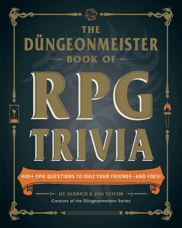 The Düngeonmeister Book of RPG Trivia : 400+ Epic Questions to Quiz Your Friends—and Foes!
