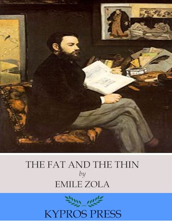 The Fat and the Thin - Emile Zola