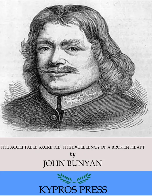 The Acceptable Sacrifice: The Excellency of a Broken Heart