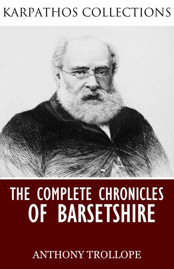 The Complete Chronicles of Barsetshire