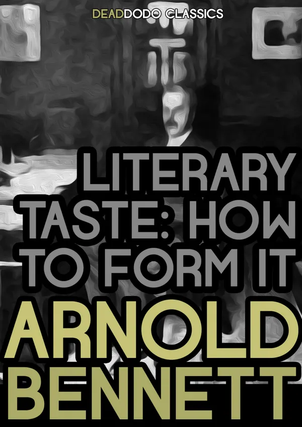 Literary Taste : How to Form It
