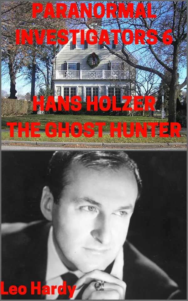Paranormal Investigators 6 Hans Holzer : The Ghost Hunter