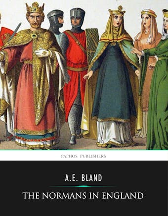 The Normans in England - A.E. Bland