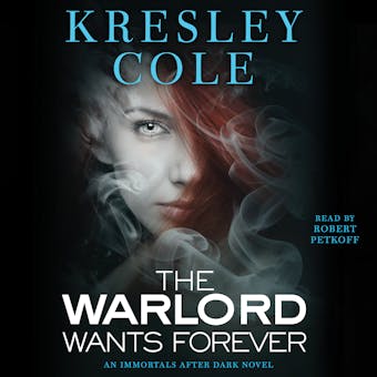 The Warlord Wants Forever - Kresley Cole