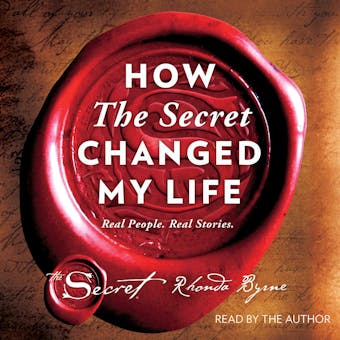 How The Secret Changed My Life: Real People. Real Stories.