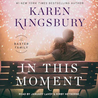 In This Moment: A Novel - Karen Kingsbury
