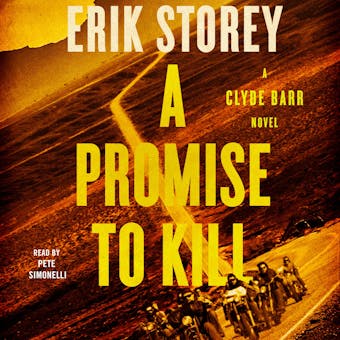 A Promise to Kill: A Clyde Barr Novel - undefined