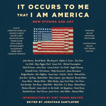 It Occurs to Me That I Am America: New Stories and Art - Joyce Carol Oates, Neil Gaiman, Lee Child, Richard Russo, Mary Higgins Clark