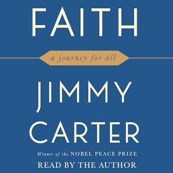 Faith: A Journey For All - Jimmy Carter