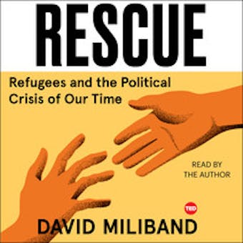 Rescue: Refugees and the Political Crisis of Our Time - undefined