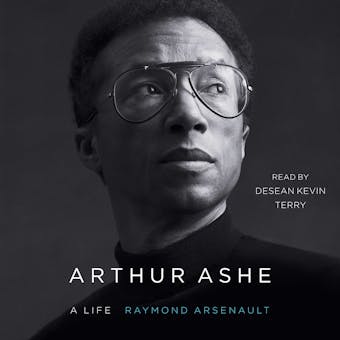 Arthur Ashe: A Life - undefined