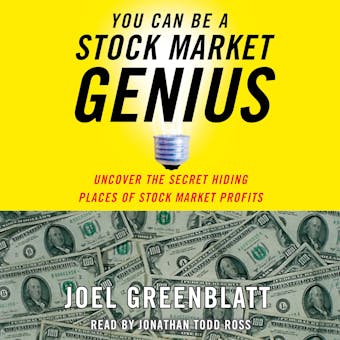 You Can Be a Stock Market Genius: Uncover the Secret Hiding Places of Stock Market Profits - Joel Greenblatt