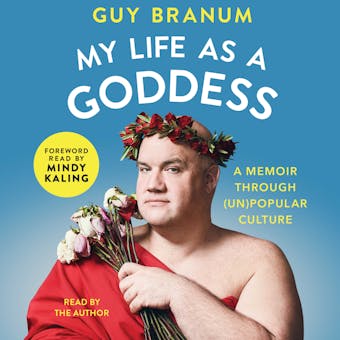 My Life as a Goddess: A Memoir through (Un)Popular Culture - undefined