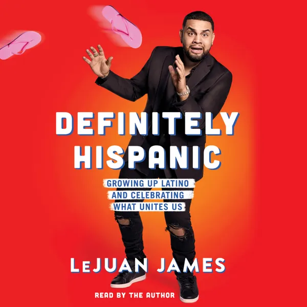 Definitely Hispanic : Essays on Growing Up Latino and Celebrating What Unites Us