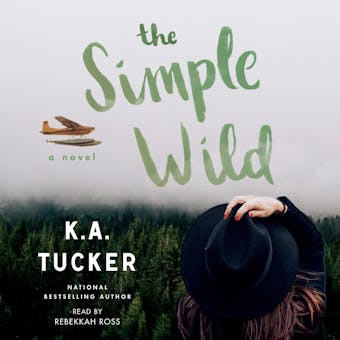 The Simple Wild: A Novel - undefined