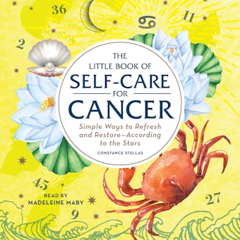 The Little Book of Self-Care for Cancer: Simple Ways to Refresh and Restoreâ€”According to the Stars - undefined
