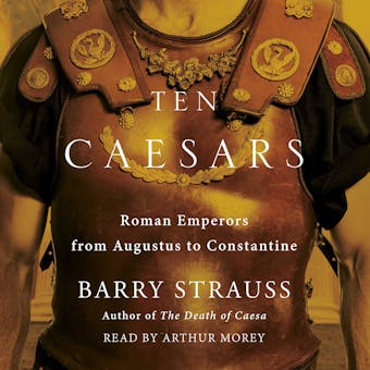 Ten Caesars: Roman Emperors from Augustus to Constantine - undefined