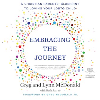 Embracing the Journey: A Christian Parents' Blueprint to Loving Your LGBTQ Child - undefined