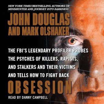 Obsession: The FBI's Legendary Profiler Probes the Psyches of Killers, Rapists, and Stalkers - undefined