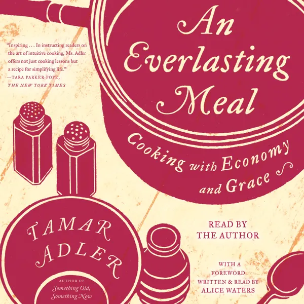 An Everlasting Meal : Cooking with Economy and Grace