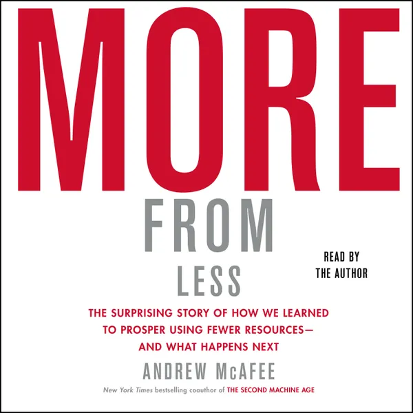 More From Less : How We Learned to Create More Without Using More