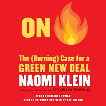 On Fire: The Case for the Green New Deal - undefined