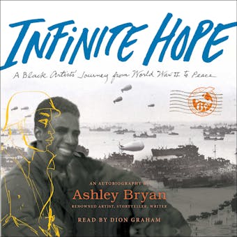 Infinite Hope: A Black Artist's Journey from World War II to Peace - undefined