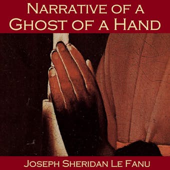 Narrative of a Ghost of a Hand - undefined