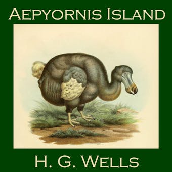 Aepyornis Island - H. G. Wells
