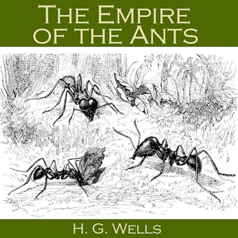 The Empire of the Ants - undefined
